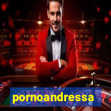 pornoandressa