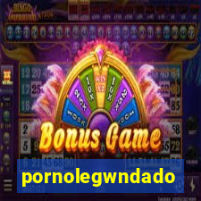 pornolegwndado