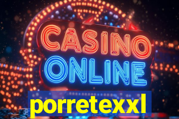 porretexxl