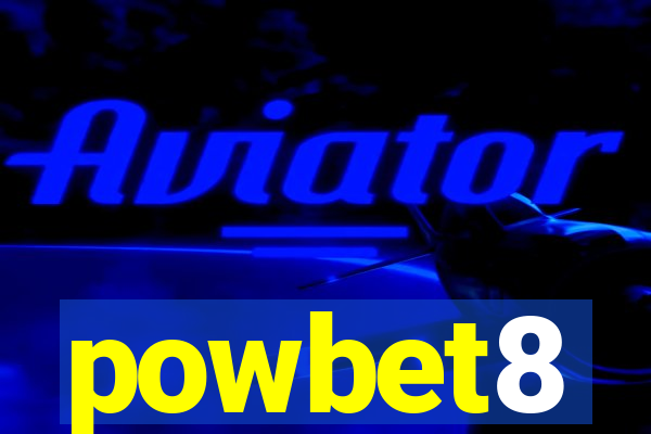 powbet8