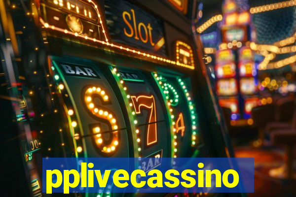 pplivecassino