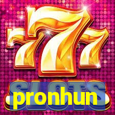 pronhun