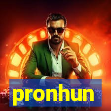 pronhun