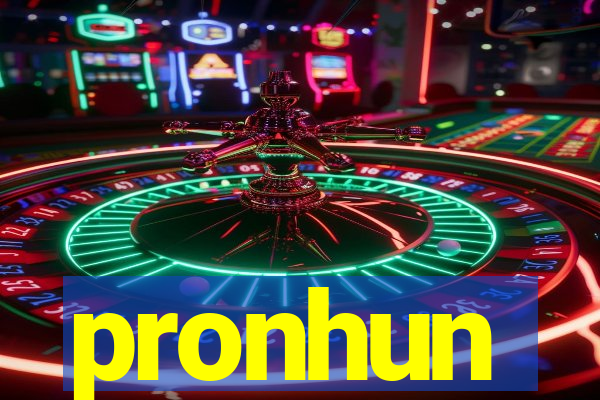 pronhun