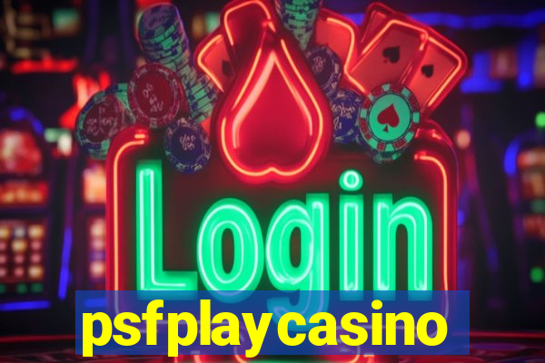 psfplaycasino