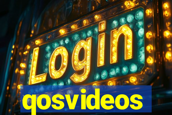 qosvideos