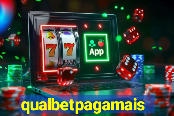 qualbetpagamais