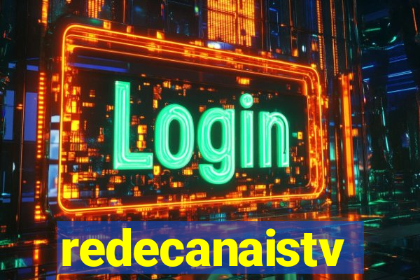 redecanaistv