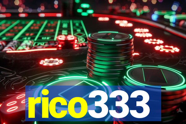 rico333