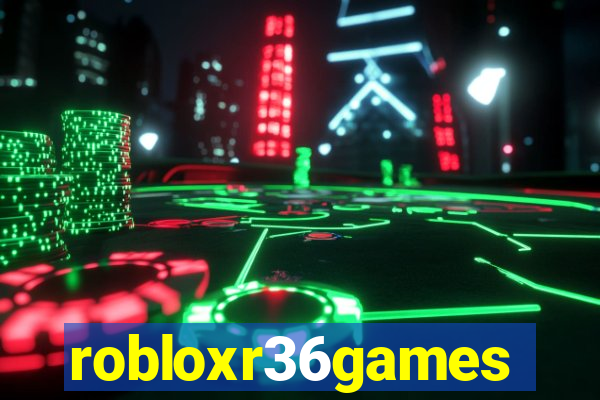 robloxr36games