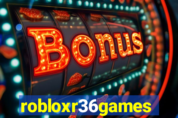 robloxr36games