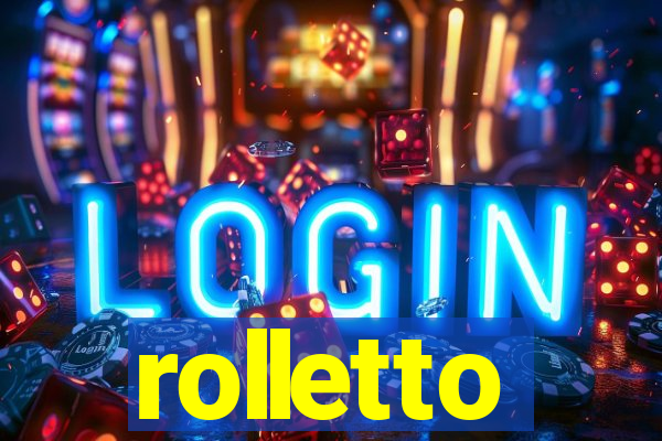 rolletto