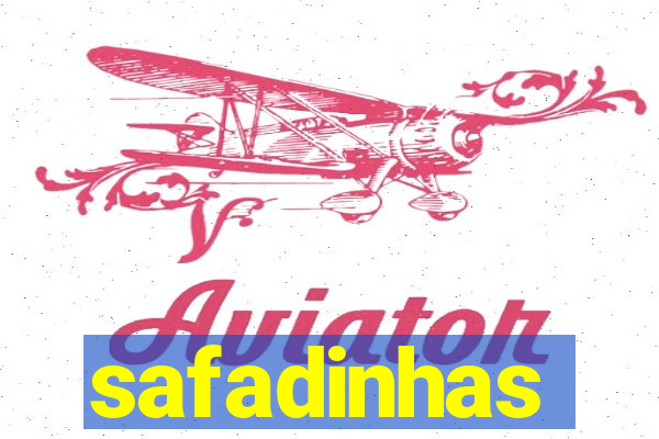 safadinhas