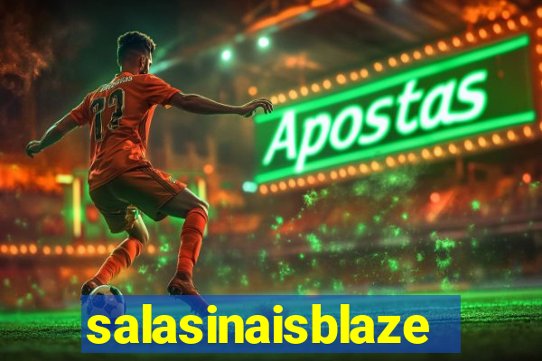 salasinaisblaze