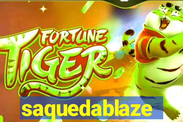 saquedablaze