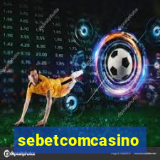 sebetcomcasino