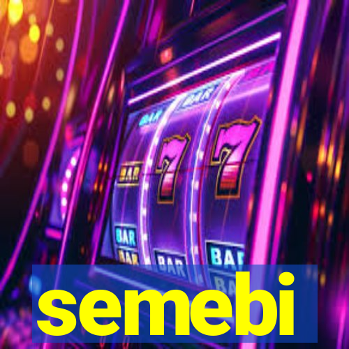 semebi