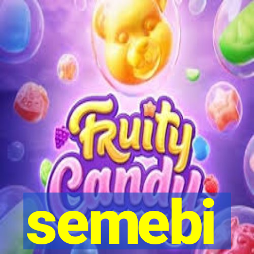 semebi