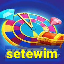 setewim