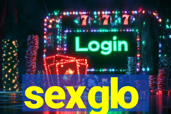 sexglo