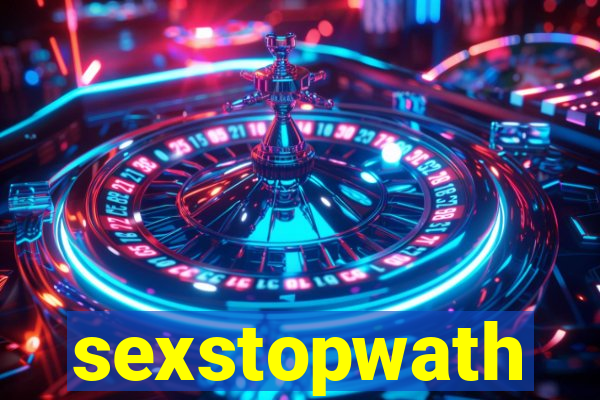 sexstopwath