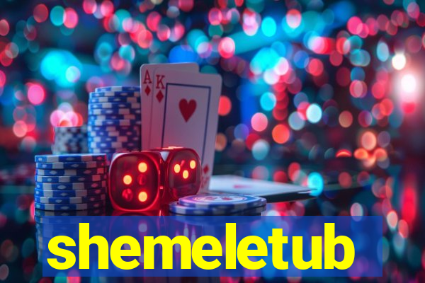 shemeletub