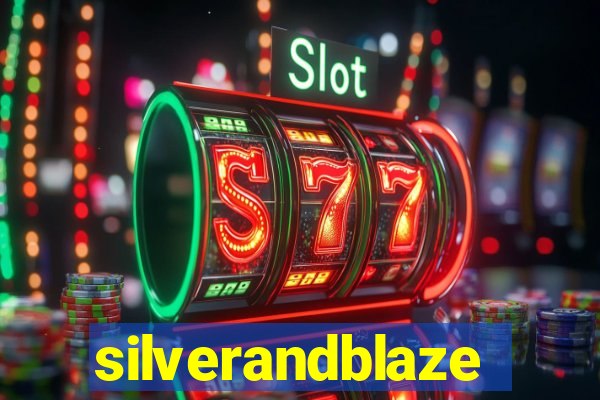 silverandblaze