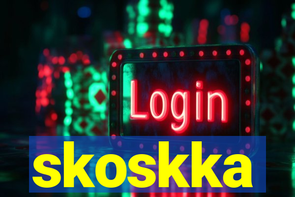 skoskka