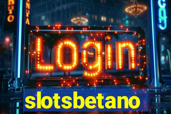 slotsbetano