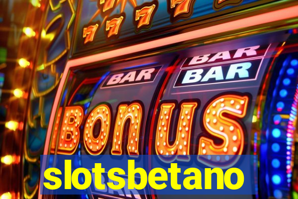 slotsbetano