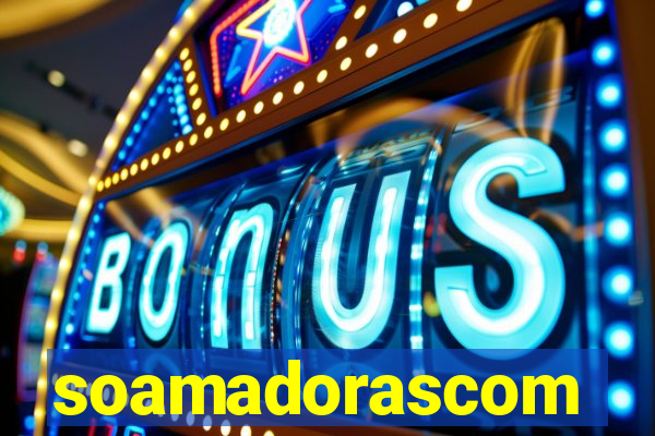 soamadorascom