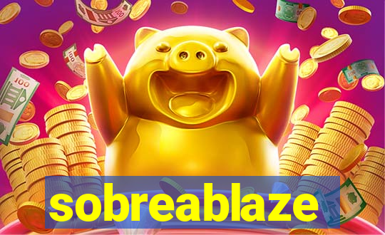 sobreablaze