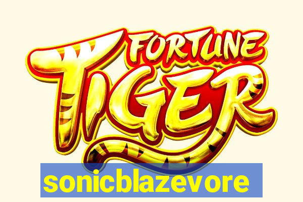 sonicblazevore