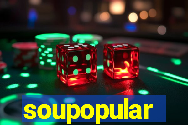 soupopular