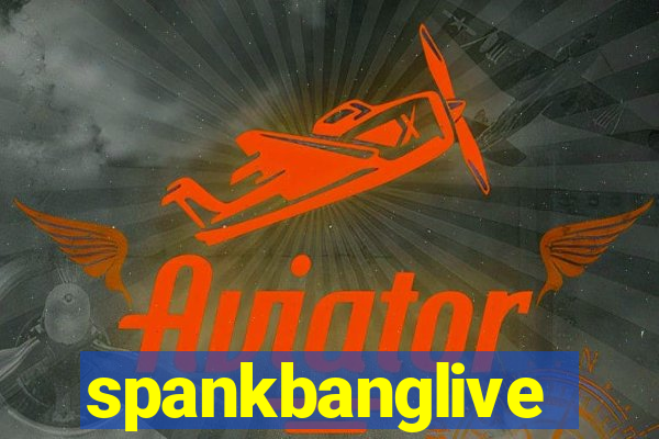 spankbanglive