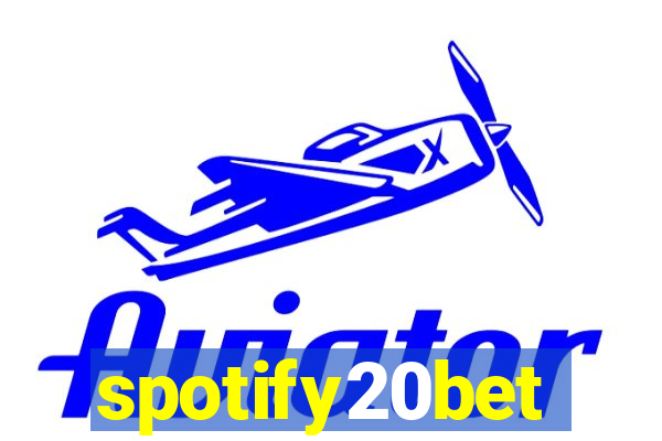 spotify20bet