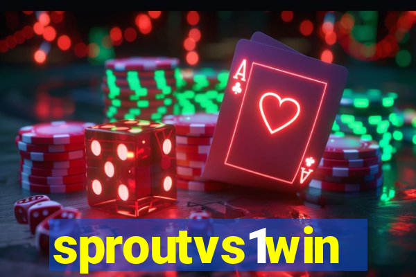 sproutvs1win