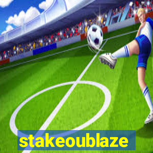 stakeoublaze