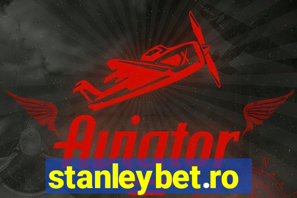 stanleybet.ro