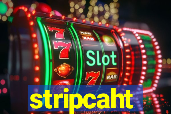 stripcaht