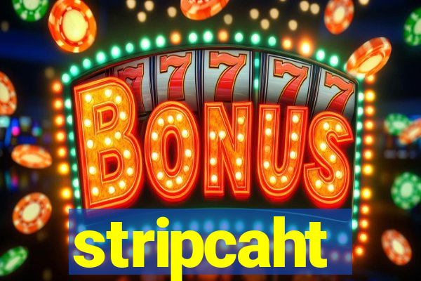 stripcaht