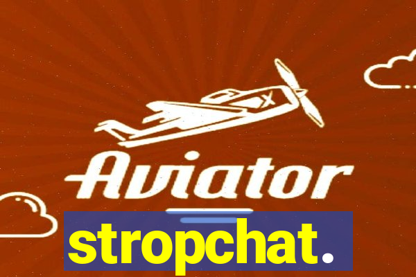 stropchat.