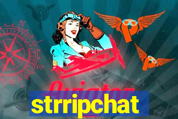 strripchat