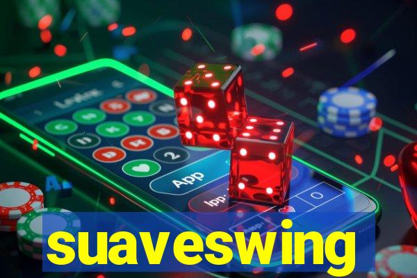 suaveswing