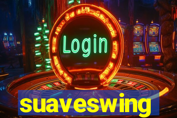 suaveswing