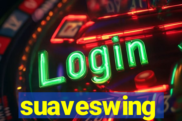 suaveswing