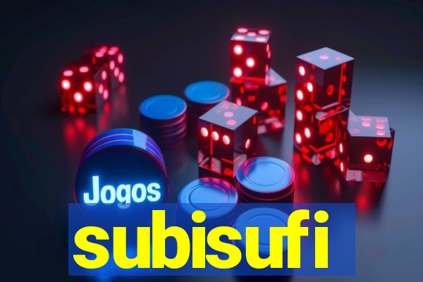 subisufi