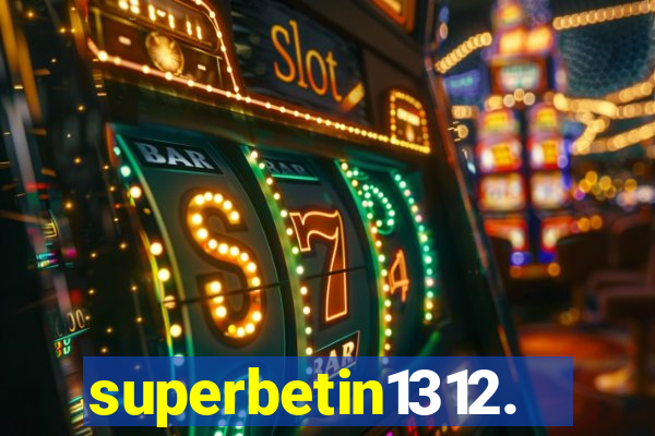 superbetin1312.com