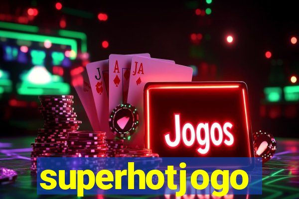 superhotjogo