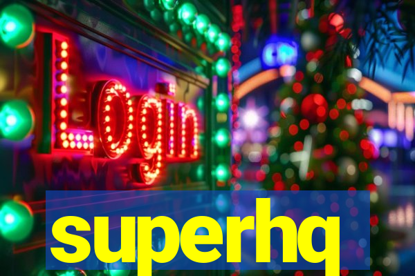 superhq